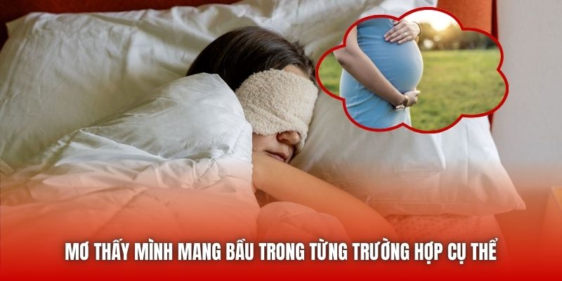 Mơ thấy mình mang bầu trong từng trường hợp cụ thể 