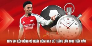 Tips Soi Kèo Bóng Cỏ Ngày Hôm Nay Để Thắng Lớn Mọi Trận Cầu